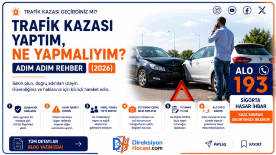 Trafik Kazası Yaptım, Ne Yapmalıyım? Adım Adım Rehber ve Alo 193 (2026)