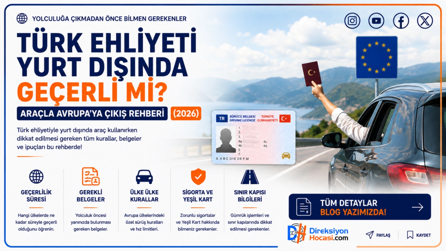 Türk Ehliyeti Yurt Dışında Geçerli mi? Araçla Avrupa'ya Çıkış Rehberi (2026)